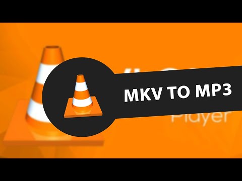 How to Convert MKV File to Mp3 Using VLC Player