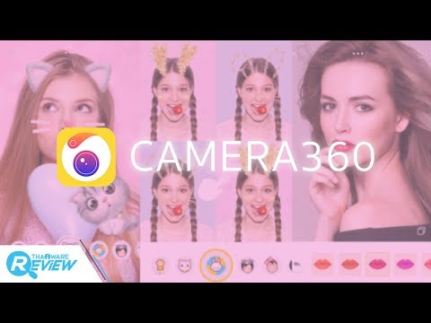 วิธีติดตั้งแอป Camera360 และวิธีใช้ App Camera360 อย่างละเอียด